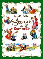 Le più belle storie di Tony Wolf edito da Dami Editore