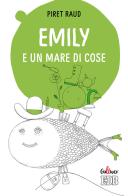 Emily e un mare di cose. Ediz. a colori di Piret Raud edito da EDB