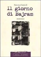 Il giorno di Bajram di Francesca Caminoli edito da Jaca Book