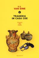 Tragedia in casa Coe di S. S. Van Dine edito da Rusconi Libri