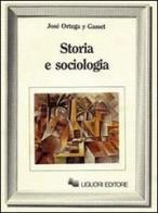 Storia e sociologia di José Ortega y Gasset edito da Liguori