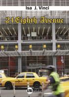 21 Eighth Avenue di Isa J. Vinci edito da LFA Publisher