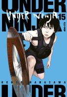 Under ninja vol. 15 di Kengo Hanazawa edito da Edizioni BD