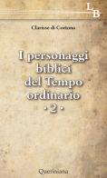 Personaggi biblici del tempo ordinario vol.2 edito da Queriniana