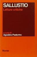 Sallustio. Letture critiche di Caio Crispo Sallustio edito da Ugo Mursia Editore