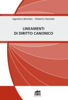 Lineamenti di diritto canonico di Agostino Montan, Roberto Palombi edito da Lateran University Press