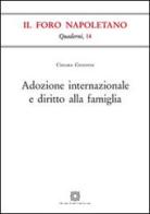 Adozione internazionale e diritto alla famiglia di Chiara Ghionni edito da Edizioni Scientifiche Italiane