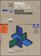 Prezzi informativi dell'edilizia. Nuove costruzioni. Agosto 2005. Con CD-ROM edito da DEI