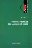 L' helicobacter pylori e il laboratorio clinico di Mario Plebani edito da Aracne