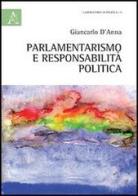 Parlamentarismo e responsabilità politica di Giancarlo D'Anna edito da Aracne