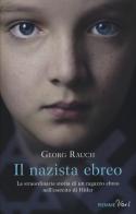 Il nazista ebreo di Georg Rauch edito da Piemme