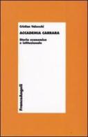 Accademia Carrara. Storia economica e istituzionale di Cristian Valsecchi edito da Franco Angeli