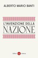L'invenzione della nazione di Alberto Mario Banti edito da Laterza