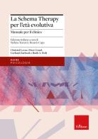 La schema therapy per l'età evolutiva. Manuale per il clinico di Christof Loose, Peter Graaf, Gerhard Zarbock edito da Erickson
