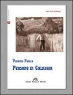 Persone in Calabria di Vincenzo Padula edito da FPE-Franco Pancallo Editore