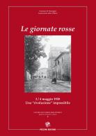 Le giornate rosse. 2/4 maggio 1920. Una «rivoluzione» impossibile edito da Pezzini