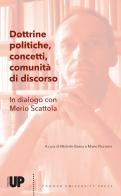 Dottrine politiche, concetti, comunità di discorso. In dialogo con Merio Scattola edito da Padova University Press