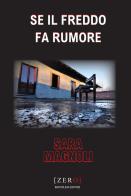 Se il freddo fa rumore di Sara Magnoli edito da Bacchilega Editore