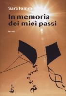 In memoria dei miei passi di Sara Iommi edito da Italic