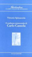 Il realismo esistenziale di Carlo Cassola di Vittorio Spinazzola edito da Mucchi Editore