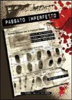 Passato imperfetto di Paolo Bolognesi, Elena Invernizzi, Stefano Paolocci edito da Minerva Edizioni (Bologna)