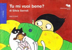 Tu mi vuoi bene di Silvia Serreli edito da Liberodiscrivere edizioni
