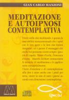 Meditazione e autoipnosi contemplativa di G. Carlo Manzoni edito da Marcovalerio