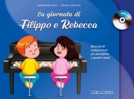 La giornata di Filippo e Rebecca. Con CD-Audio di Gianantonio Mutto edito da Mela Music