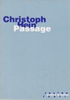 Passage. Un dramma per teatro da camera in tre atti di Christoph Hein edito da Costa & Nolan