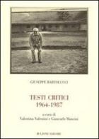 Testi critici 1964-1987 di Giuseppe Bartolucci edito da Bulzoni