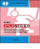 626 Niosh. Movimentazione manuale dei carichi. Con CD-ROM edito da Grafill