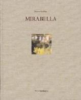 Mirabella. Opere (1975-1998) edito da Linea d'Ombra Libri