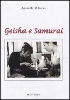 Geisha e samurai di Antonella Poliseno edito da Secop