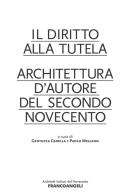 Il diritto alla tutela. Architettura d'autore del secondo Novecento edito da Franco Angeli
