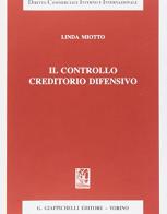 Il controllo creditorio difensivo di Linda Miotto edito da Giappichelli