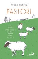 Pastori. Il libro che tutti i parrocchiani dovrebbero regalare ai loro parroci di Paolo Curtaz edito da San Paolo Edizioni