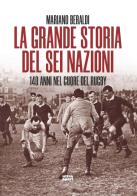 La grande storia del Sei Nazioni. 140 anni nel cuore del rugby di Mariano Beraldi edito da Ultra