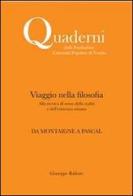 Viaggio nella filosofia. Da Montaigne a Pascal di Giuseppe Bailone edito da Associazione Università Popolare Editore