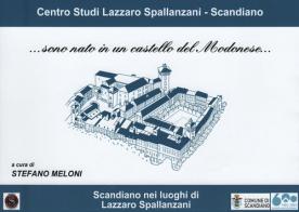 ...sono nato in un castello del Modenese. Scandiano nei luoghi di Lazzaro Spallanzani. Ediz. illustrata edito da Centro Studi Lazzaro Spallanzani - APS