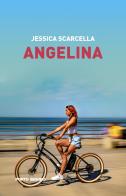 Angelina di Jessica Scarcella edito da Porto Seguro