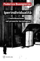 Iperindividualità di Federica Buongiorno edito da Meltemi
