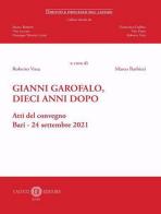 Gianni Garofalo, dieci anni dopo. Atti del convegno (Bari, 24 settembre 2021) edito da Cacucci