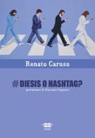 #diesis o hashtag? di Renato Caruso edito da HeyBook