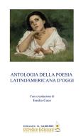 Antologia della poesia latinoamericana d'oggi di Emilio Coco edito da Di Felice Edizioni