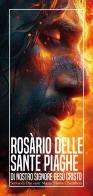 Rosàrio delle sante piaghe di nostro Signore Gesú Cristo di Maria Marta Chambon edito da Himmel Edizioni