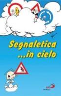 Segnaletica... in cielo di Mariarosa Guerrini edito da San Paolo Edizioni