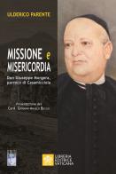 Missione e misericordia. Don Giuseppe Morgera, parroco di Casamicciola di Ulderico Parente edito da Libreria Editrice Vaticana