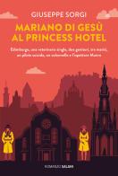 Mariano di Gesù al Princess Hotel di Giuseppe Sorgi edito da Salani