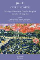 Oltre i confini. Il dialogo transnazionale nelle discipline storiche e filologiche. Ediz. multilingue edito da Criterion