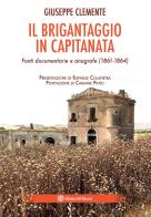 Il brigantaggio in Capitanata. Fonti documentarie e anagrafe (1861-1864) edito da Edizioni del Rosone